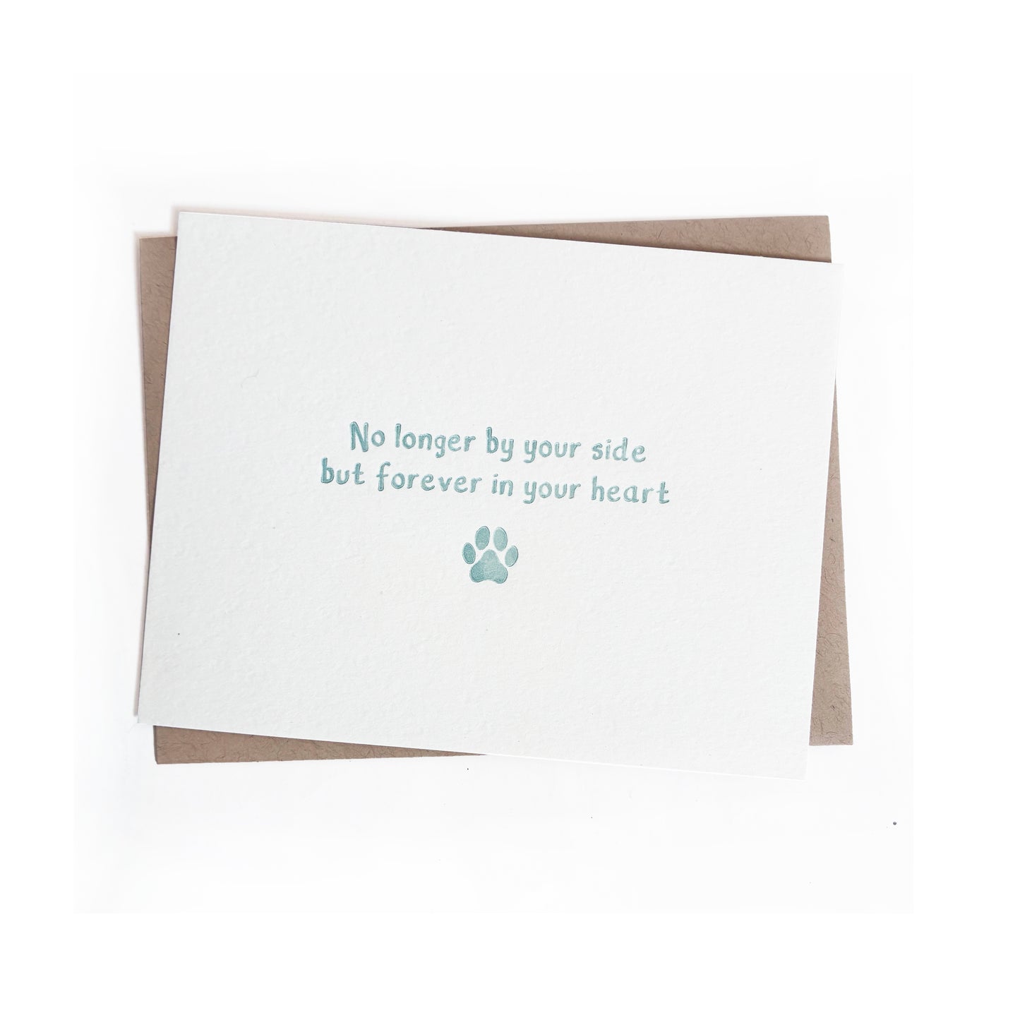 Pet Sympathy Letterpress Flat Greeting Card | No Longer By Your Side
