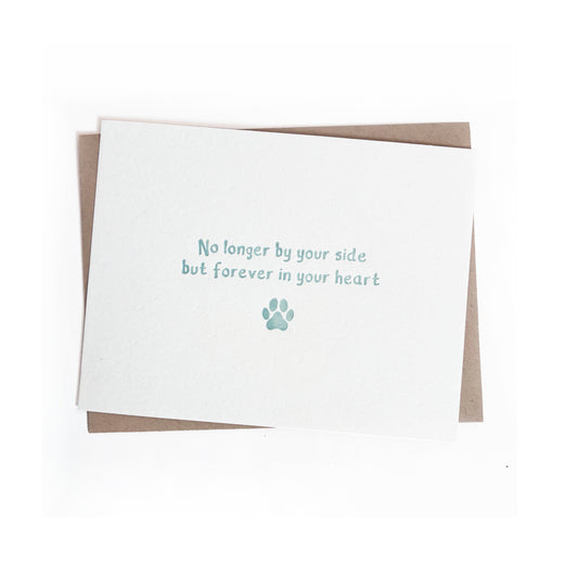 Pet Sympathy Letterpress Flat Greeting Card | No Longer By Your Side